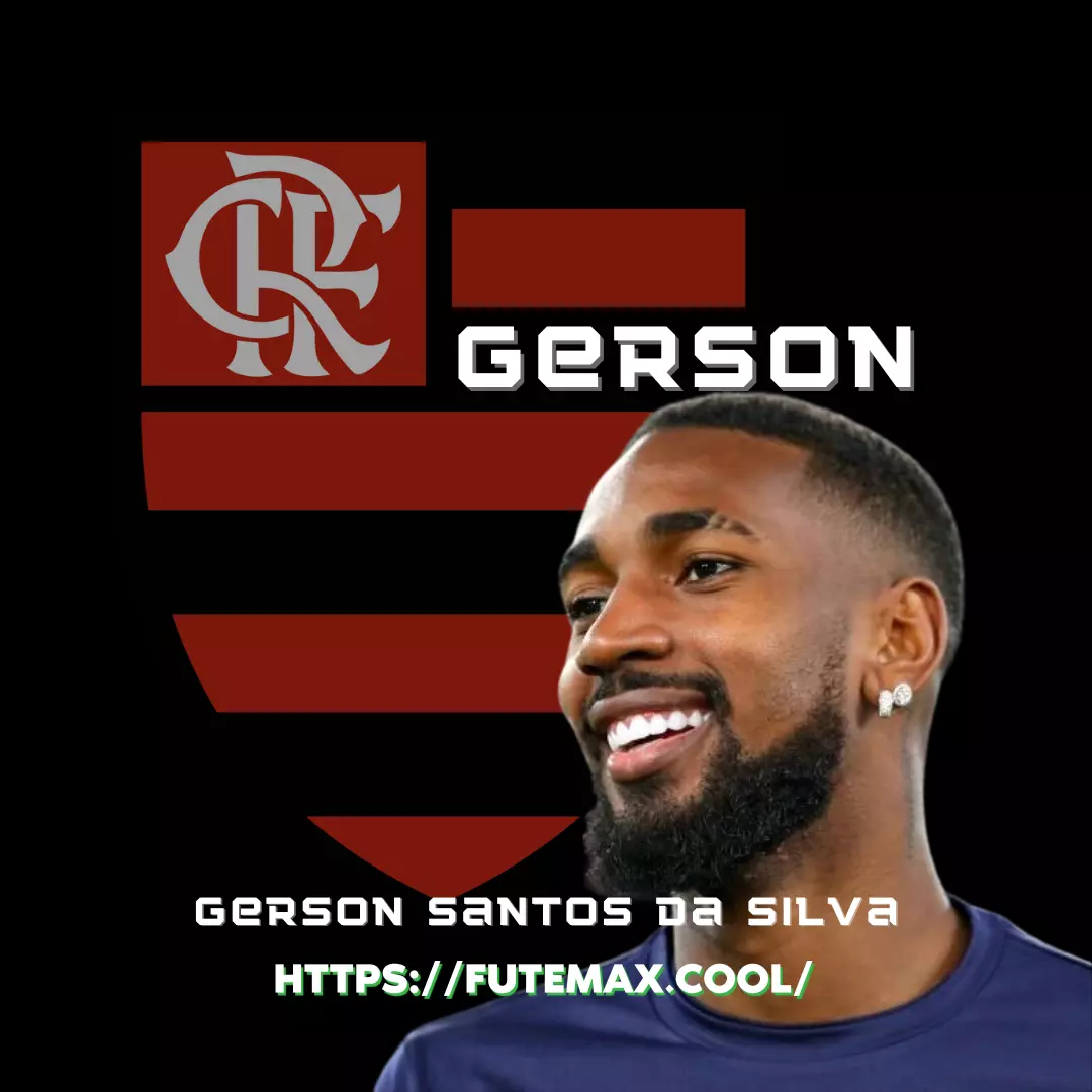 Gerson (Flamengo), historia e fatos da vida desse atleta aqui no futmax