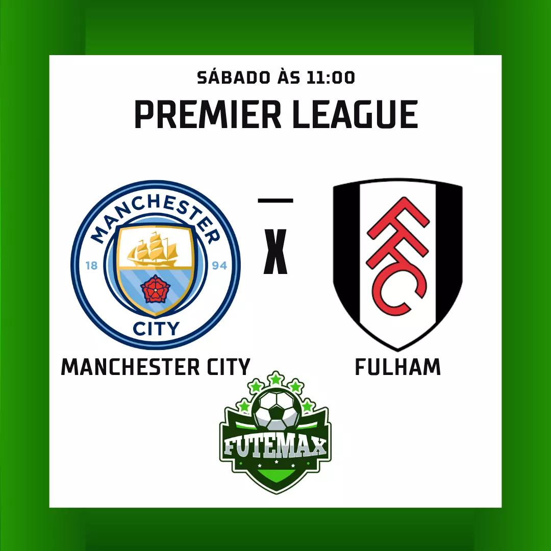 Fulham x Manchester City: onde assistir e tudo sobre jogo da Premier League